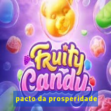 pacto da prosperidade